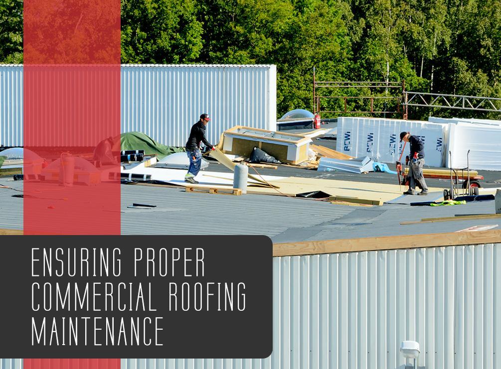 Ensuring Proper Commercial Roofing Maintenance