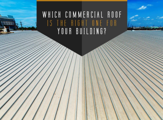 Which Commercial Roof Is The Right One For Your Building